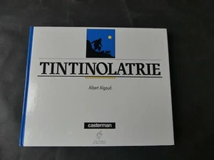 ALBERT ALGOUD TINTINOLATRIE HERGE 1987 - Picture 1 of 6