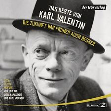Das Beste Von Karl Valentin. Die Zukunft War Früher Auch Besser Karl Valent ...