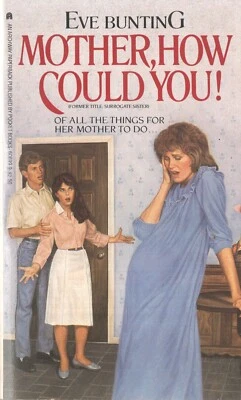MOTHER, HOW COULD YOU! by EVE BUNTING Pocket Books 1984 1986-1st - Image 1 of 2
