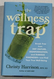 The Wellness Trap Break Free from Diet Culture Christy Harrison, MPH Hardcover - Bild 1 von 7