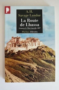 La route de Lhassa A travers le Tibet interdit 1897 A.H Savage Landor Phébus - Imagen 1 de 6
