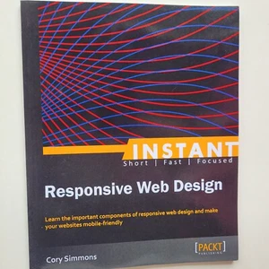 Instant Responsive Web Design  by Cory Simmons - Excellent - Bild 1 von 6