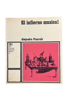 Alejandra Pizarnik El Infierno Musical 1a Edición Siglo XXI - Bild 1 von 3