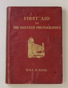 First Aid to the Amateur Photographer (1931) Book by Will R. Rose - Picture 1 of 3