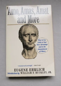 Amo, Amas, Amat and More : How to Use Latin to Your Own Advantage and to the... - Picture 1 of 5