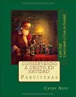 Conservando A Cristo En Navidad: Partituras.By Neff, Olsen, Angulo New<|