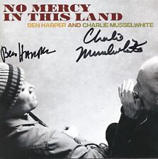 BEN HARPER AND CHARLIE MUSSELWHITE  No Mercy In This Land AUTOGRAPHED CD ACOA