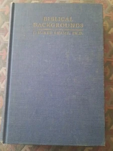 Biblical Backgrounds J. Mckee Adams, Ph. D Broadman Press 16th Printing  - Picture 1 of 14