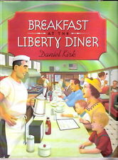 BREAKFAST AT THE LIBERTY DINER w/dj  1st ed. 1997 Kirk