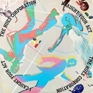 The Hues Corporation ~ I Caught Your Act 12", 33⅓ rpm LP Recording - Bild 1 von 2