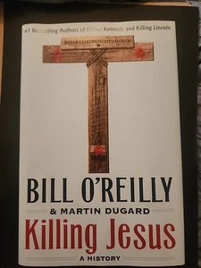 Killing Jesus : A History by Bill O'Reilly and Martin Dugard (2013, Hardcover) - Bild 1 von 6