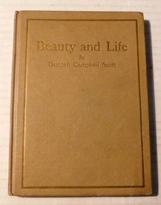 1921 1ST ED. BEAUTY AND LIFE - INSCRIBED by DUNCAN CAMPBELL SCOTT to W.A. DEACON - Picture 1 of 5