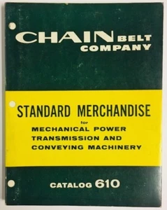 Chain Belt Co. Standard Merchandise Catalog 610 Chain Belt Co. Milwaukee 1957 - Picture 1 of 5