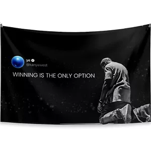 Kanye Tweet Flag - WINNING IS THE ONLY OPTION 3x5 Feet with Four brass grommets - Picture 1 of 5
