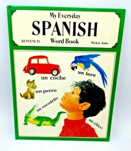 My Everyday Spanish Wordbook by Michele Kahn (1982, Hardcover) - Picture 1 of 1