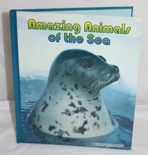 National Geographic Society Books  “Amazing Animals of the Sea "