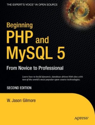 Beginning PHP 5 and MySQL 5: From Novice to P...