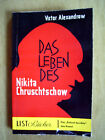 "Das Leben des Nikita Chruschtschow" von Victor Alexandrow
