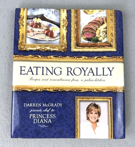 Eating Royally Private Chef to Princess Diana Darren McGrady Cookbook Signed VG - Picture 1 of 8