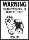 Warning! Chow - Property Protected Aluminum Dog Sign - 9" x 12"