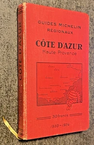 Guide Michelin Régionaux Côte D'Azur Haute Provence  - 1933/1934 - Bel Etat - Picture 1 of 11