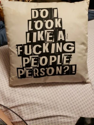Do I  Look Like A F-ing People Person?! 16 x 16 Pillow Case - Image 1 of 4