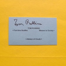 Tom Robbins   Signed, autographed Business Card  No Inscription, Rare!
