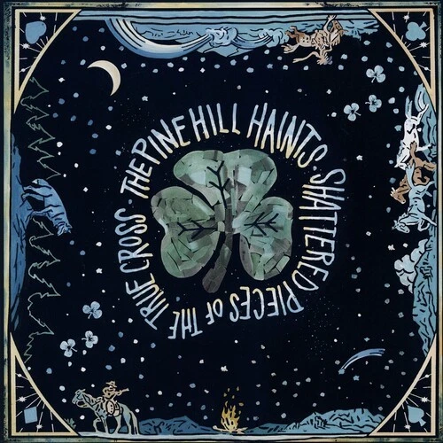 The Pine Hill Haints - Shattered Pieces of the True Cross [Used Very Good Vinyl - Image 1 of 1