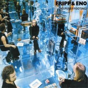 Fripp & Eno No Pussyfooting (CD) Album - Picture 1 of 1