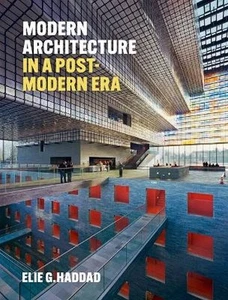 Modern Architecture in a Post-Modern Era - Elie G. Haddad - Bild 1 von 1