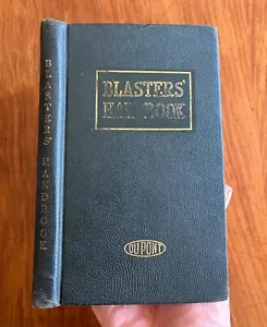 DU PONT BLASTERS HANDBOOK 1925 HC METHODS FOR USING EXPLOSIVES BLASTING POWDER - Picture 1 of 5