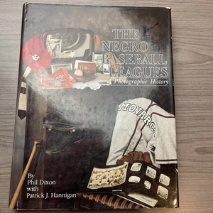 The Negro Baseball Leagues: A Photographic History by Phil Dixon 1992 HCDJ - Imagen 1 de 17