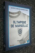 Le Plus Petit Livre Des Grands Clubs )) OM Olympique de Marseille * 2014