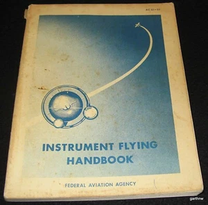 INSTRUMENT FLYING HANDBOOK 1966 FEDERAL AVIATION AGENCY * ILLUSTRATED GUIDE BOOK - Picture 1 of 4