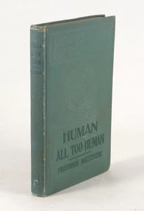 Human All Too Human:A Book For Free Spirits Friedrich Nietzsche Kerr ©1908  BCPA - Picture 1 of 8