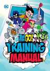 Teen Titans Go! Training Manual By Eric Luper: Used