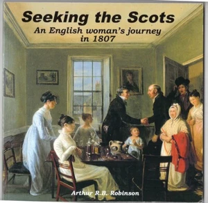 Seeking the Scots: An English Lady's Journey in 1807 Robinson 1st  vgc Scotland - Picture 1 of 1