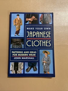 Make Your Own Japanese Clothes: Patterns and Ideas for Modern Wear, Marshall, Jo - Imagen 1 de 10