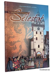 Marie-Thérèse Fischer/Ian Rezzo: Sèlestat - Von Vergangenheit zur Gegenwart - Imagen 1 de 1