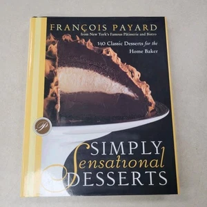 Signed by Author Francois Payard Simply Sensational Desserts 1999 HC, DJ - Picture 1 of 7