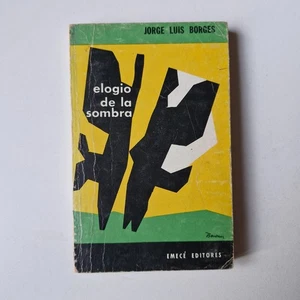 Jorge Luis Borges - Elogio de la sombra - Emecé 1969 - Picture 1 of 4
