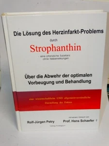 Petry/Schaefer: Die Lösung des Herzinfarkt-Problems: Strophanthin Neuwertig - Bild 1 von 1