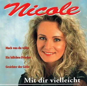 (CD) Nicole - Mit Dir Vielleicht - Ein Bisschen Frieden, Mach Was Du Willst ... - Bild 1 von 2