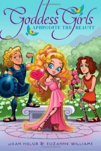 Aphrodite the Beauty (Goddess Girls) By Joan Holub, Suzanne Will