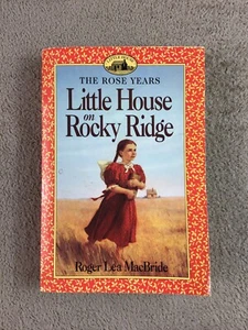 The Rose Years Little House on the Rocky Ridge Roger Lea MacBride paperback book - Picture 1 of 8