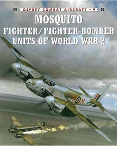 History-Mosquito Fighter/Fighter-Bomber Units of World War 2 - Picture 1 of 1