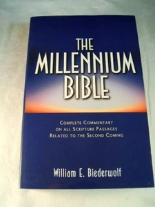 "THE MILLENNIUM BIBLE" WILLIAM E. BIEDERWOLF - Picture 1 of 5