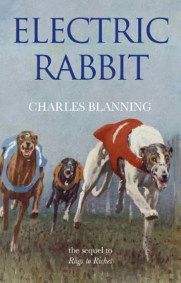Electric Rabbit by Charles Blanning Greyhound and Horse Racing Coursing Hunting - Image 1 of 4