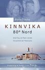 Kinnvika 80 Grad Nord. Eine Frau, ein Mann und d... | Book | condition very good