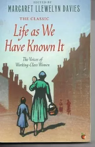 Life As We Have Known It: The Voices of Working-Class Women by Margaret Llewelyn - Picture 1 of 1